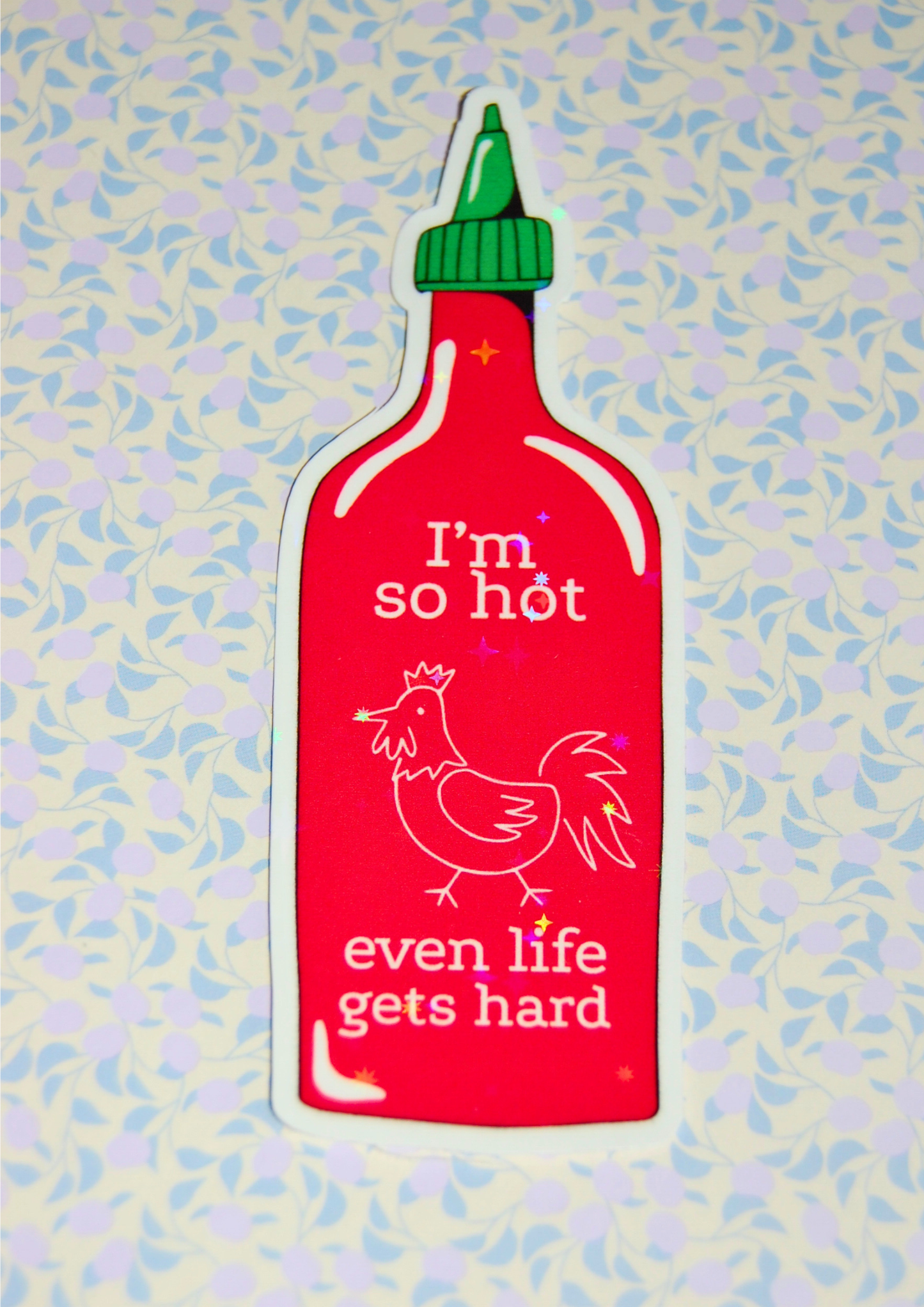 Sticker I´m so hot even life gets hard