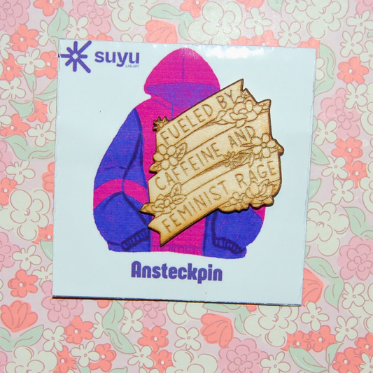 Pin Banner "fueled by caffeine and feminist rage"