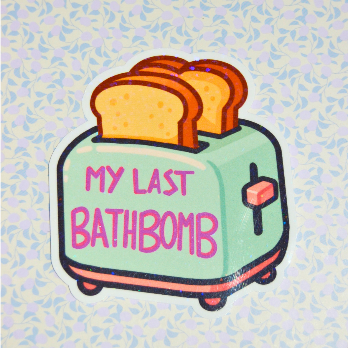 Sticker My last bath bomb