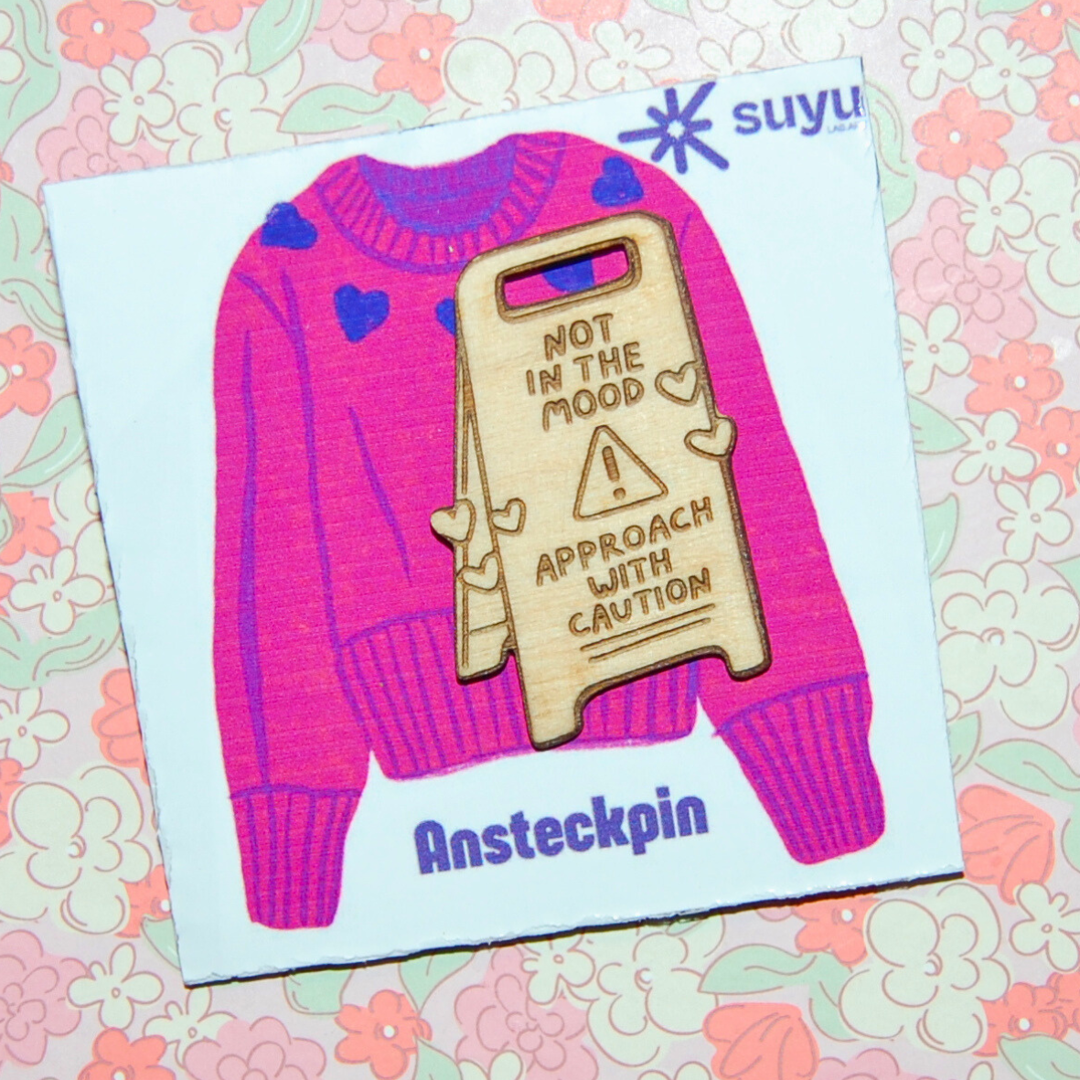 Pin Aufsteller "Not in the mood, approach with caution"