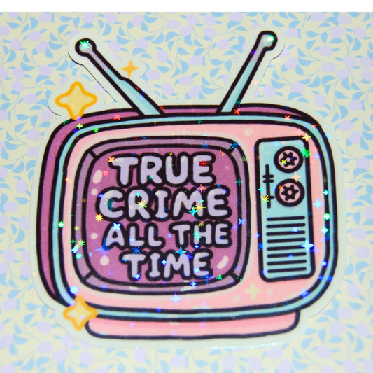 Sticker True crime all the time